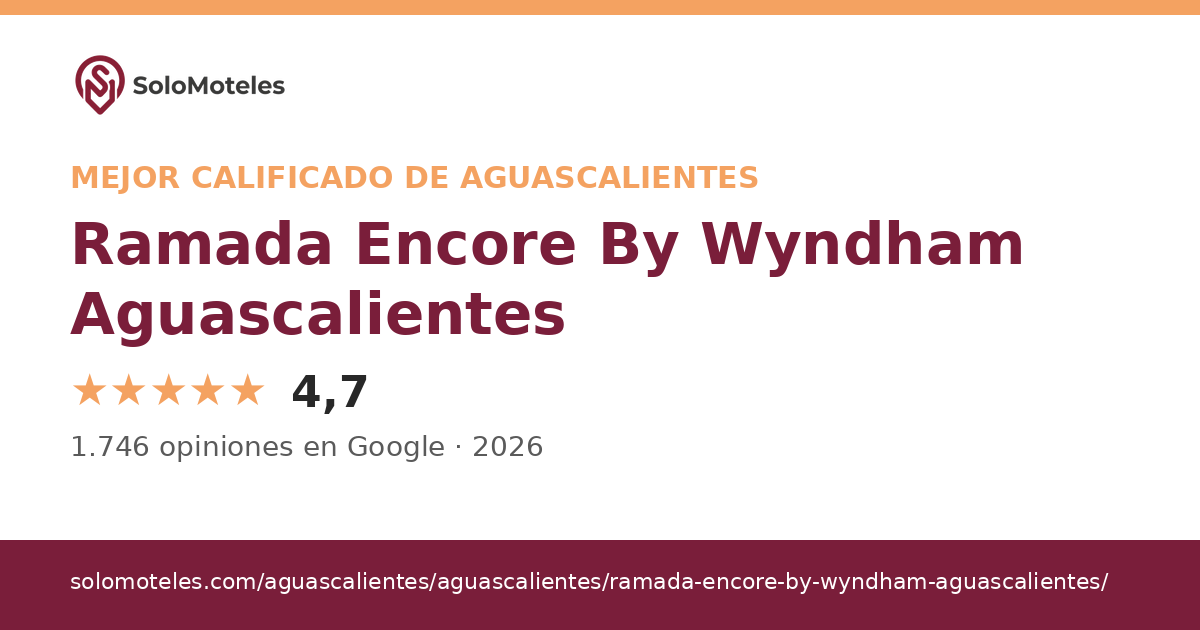 Insignia: mejor calificado de Aguascalientes 2026 — Ramada Encore By Wyndham Aguascalientes