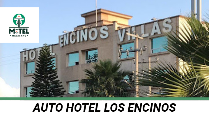Auto Hotel Los Encinos