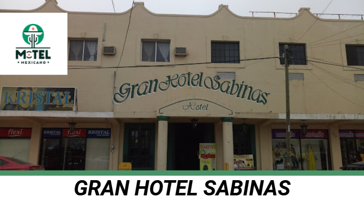 Gran Hotel Sabinas