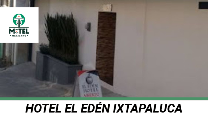 Hotel El Edén Ixtapaluca